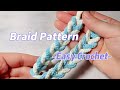 Easy Braid Pattern Crochet Tutorial|Come on and learn it