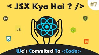 What is JSX in ReactJS 7 React Firebase Latest Tutorial for Beginners in Hindi Commit To Code