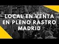 ▷ LOCAL INVERSIÓN RENTABILIDAD | Ribera de Curtidores |  El Rastro LG Broker Luxury