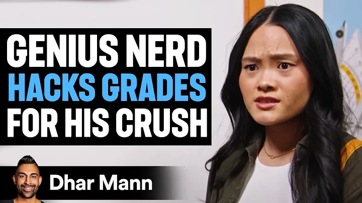 Genius Nerd Hacks Grades To WIN HIS CRUSH | Dhar Mann Studios
