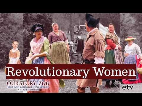 The Secret History of Women in the American Revolution | Our Story, Too