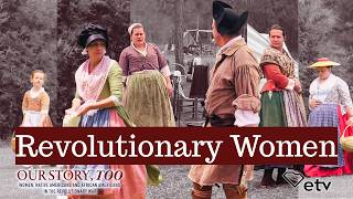 How Women Helped Win the War | American Revolution History | Our Story, Too
