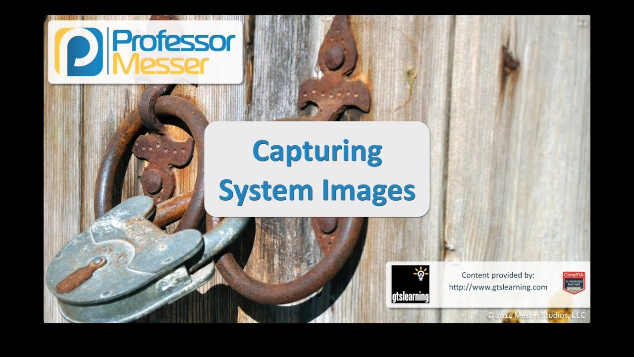 Capturing System Images - CompTIA Security+ SY0-401: 2.4