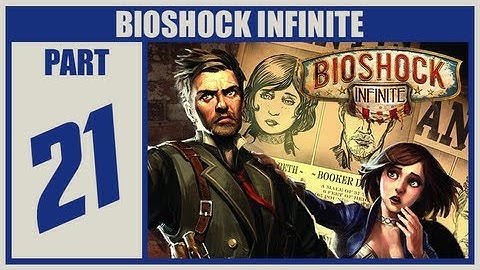 BioShock Infinite Walkthrough - Part 21 Let