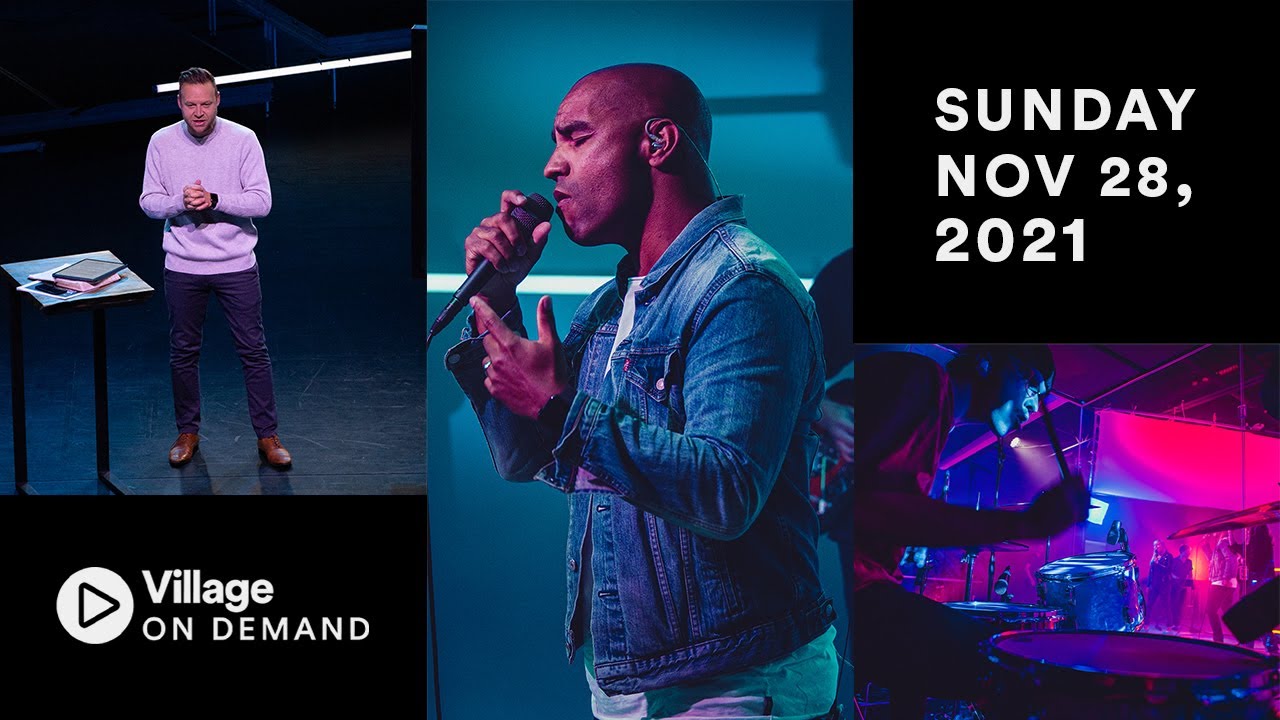 Village Church Online November 28, 2021 YouTube