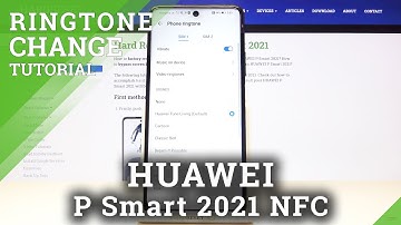 How to Change Ringtone in HUAWEI P Smart 2021 NFC – Ringtone List