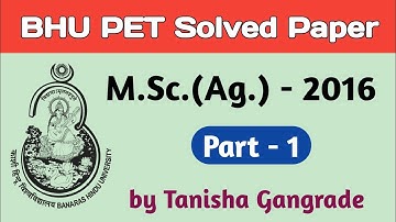 BHU M.Sc. Ag. solved Paper 2016 Part 1 | BHU PET MSc Ag. solved Paper | BHU 2016 MSc Ag solved paper