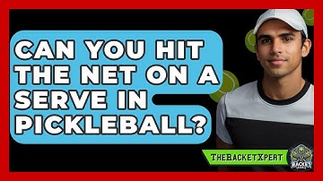 Can You Hit The Net On A Serve In Pickleball? - The Racket Xpert