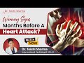 Are There Any Warning Signs Months Before A Heart Attack? - Interventional Cardiologist In USA
