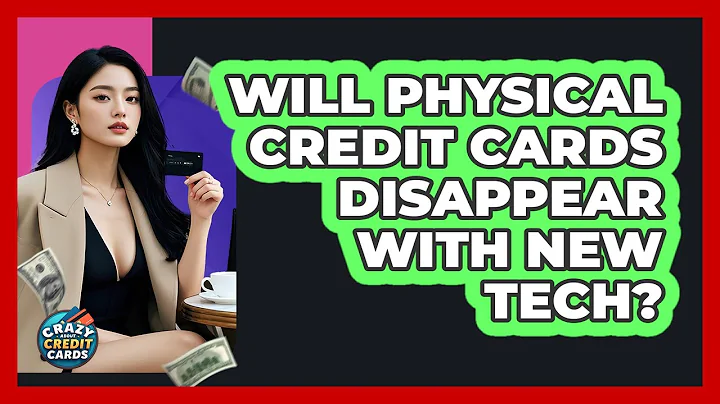 Will Physical Credit Cards Disappear With New Tech? - Crazy About Credit Cards