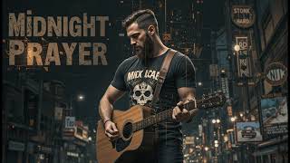 Midnight Rider's Prayer. an Outlaw Country Song, male vocals