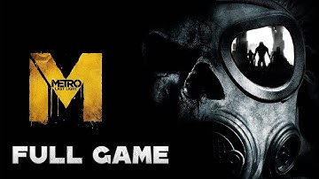 Metro Last Light Redux FULL Gameplay Walkthrough [4K UTLRA HD] - No Commentary