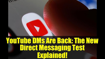 YouTube DMs Are Back: The New Direct Messaging Test Explained!