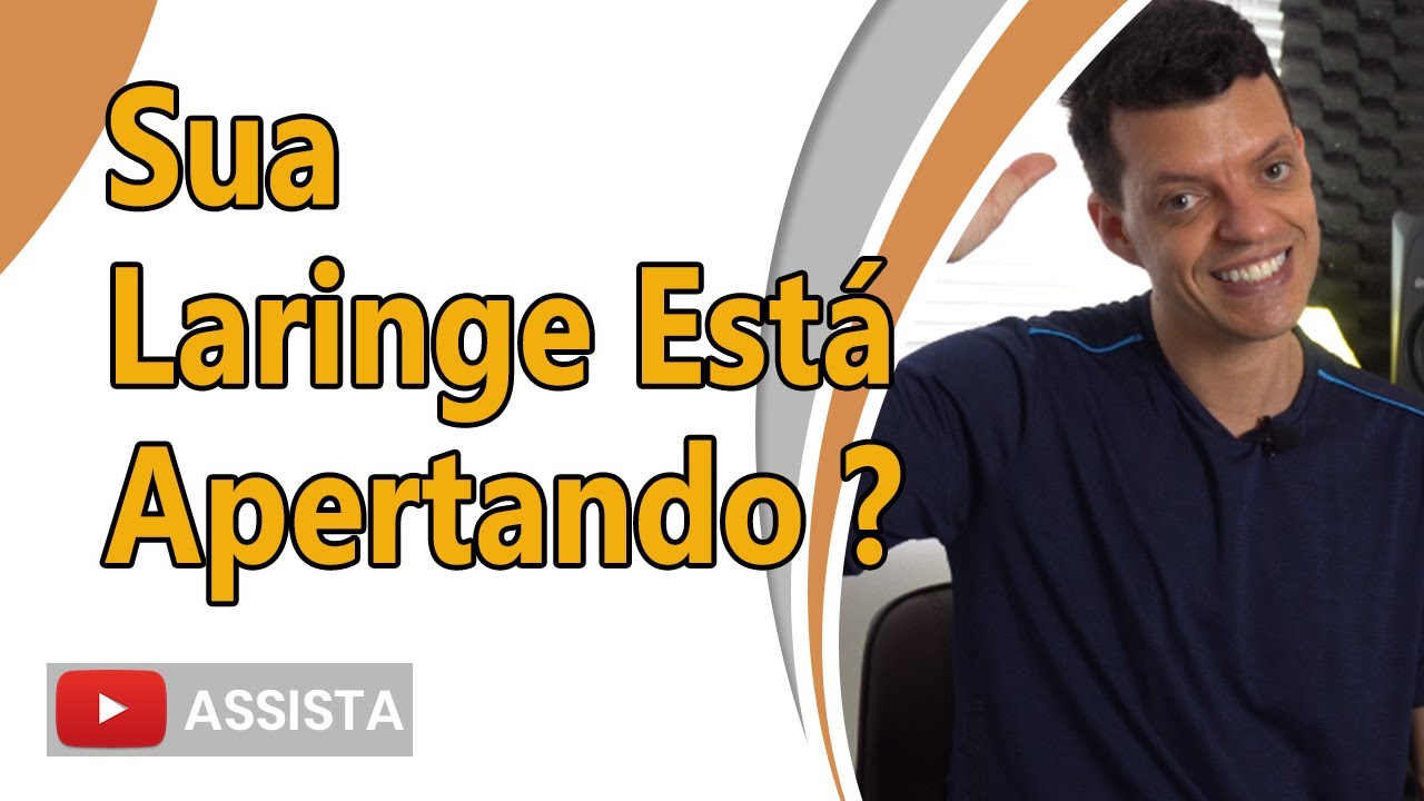 [AULA DE CANTO] Sua Laringe Está Apertando?