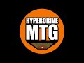 HyperdriveMTG Intro