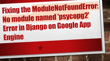 Fixing the ModuleNotFoundError: No module named 