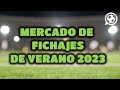 🔴 DIRECTO: MERCADO DE FICHAJES DE VERANO 2023 #2 | LA ESTRELLA QUE QUIERE EL REAL MADRID
