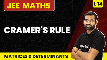 Cramers Rule | Matrices & Determinants - L14 | JEE Maths | Class 12 Maths