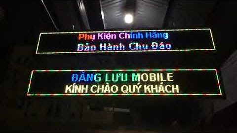 XEM BIỂN QUẢNG CÁO LED MA TRẬN ĐẸP GIÁ RẺ MỚI NHẤT