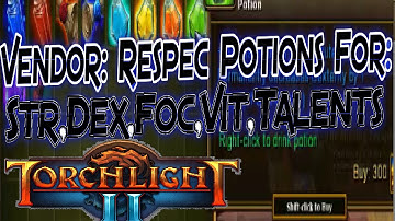 Torchlight 2 Mods: Vendor: 5 Respec Potions for Strength, Focus, Dexterity, Vitality and Talents
