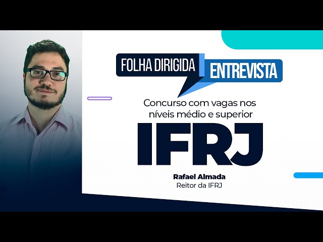 Concurso IFRJ 2021 inscreve para 53 vagas até este domingo, 22