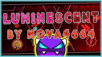 Luminescent ~ Nova4664 100% [Easy Demon] - (My) 25 Demons of Christmas #1 / Geometry Dash 2.11