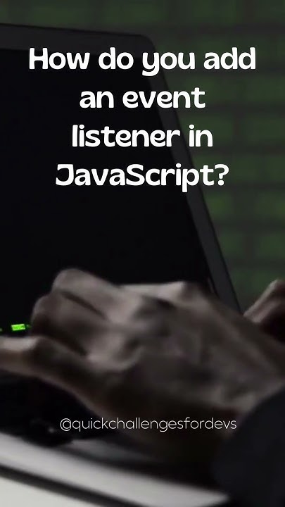 Front-end Challenge: How do you add an event listener in JavaScript ...
