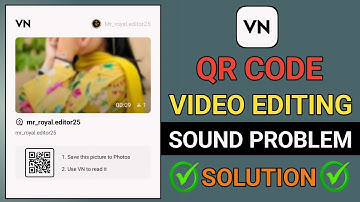 VN QR Code Se Video Kaise Banaye | VN App Music Problem | VN App Sound Problem Solution | VN Code