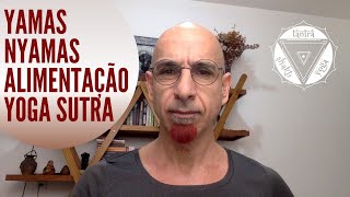 Comentário sobre Yamas e Nyamas, Alimentação e Yoga Sutra.