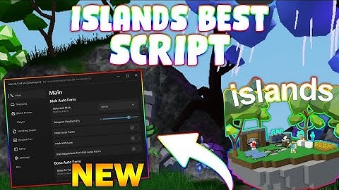 *NEW* Islands Script (PASTEBIN 2025) (KILL AURA, AUTOFARM, TELEPORT, FLY, SPEED and more )