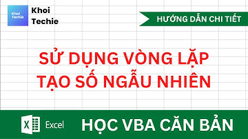Mảng trong VBA, sử dụng vòng lặp, tạo số ngẫu nhiên - Học VBA Căn Bản