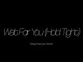Majid Jordan - Wait For You (Hold Tight) (Official Lyric Video)