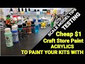 Scale Model Tips - Testing Cheap $1 Craft Store Acrylic Paint To Paint Your Kits With