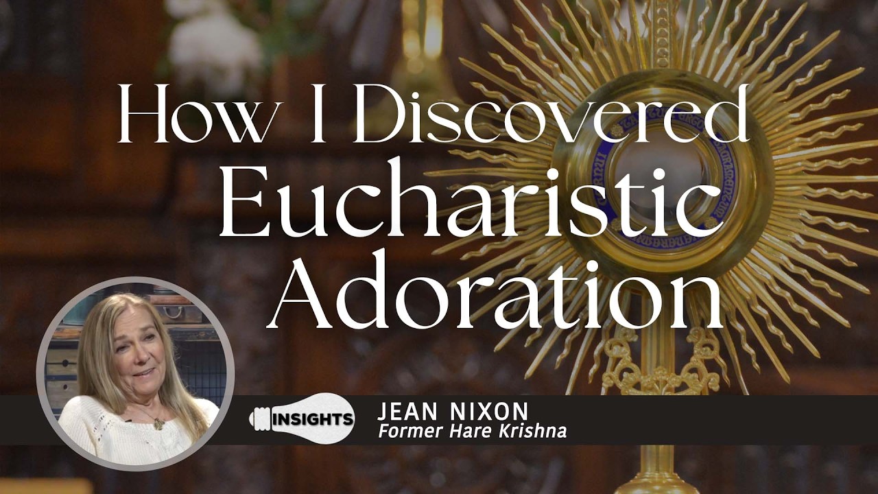 A Former Hare Krishna Discovers Eucharistic Adoration - Jean Nixon