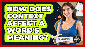 How Does Context Affect A Word
