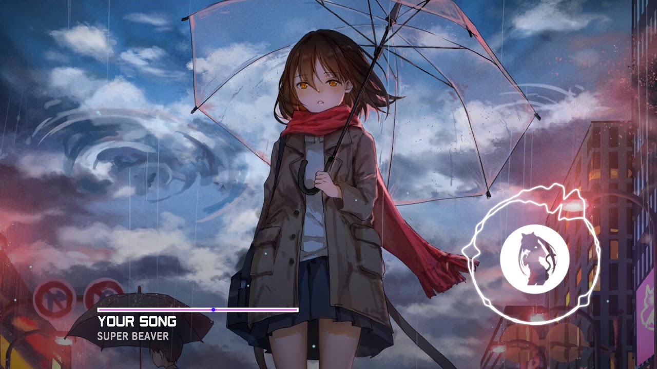 Nightcore Ac Your Song Super Beaver Youtube