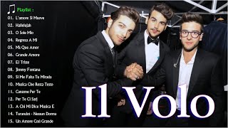 IL VOLO 🎇 IL Volo canzoni nuove 2022 Album Completo 💙 IL VOLO  Top 10 Greatest Hits