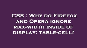 CSS : Why do Firefox and Opera ignore max-width inside of display: table-cell?