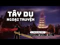 Tây Du Béo VNG Tây Du Ngoại Truyện Game Đa Nền Tảng Nhiều Hoạt Động Tinh Hoa Hội Tụ Game Thủ Rất Yêu