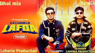 Lafda | Dhol Mix | R Nait | New Punjabi Song | Ft : Happy Dj Kalanwali 2 New Song 2024