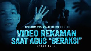 Disabilitas Tersangka Pemerkosa The Series Video Rekaman Saat Agus Beraksi