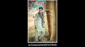 HOW TO DOWNLOAD AND INSTALL STYLISH FONTS IN PHOTOSHOP