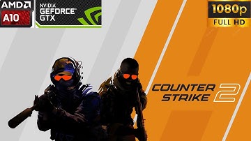 Counter Strike 2🔫| AMD A10 7860K✅| GTX 1050 2GB✅| 16GB RAM✅|