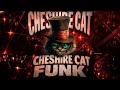 Cheshire Cat Funk