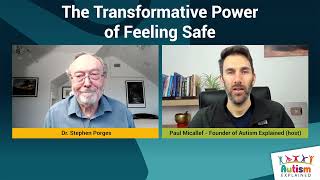 The Transformative Power of Feeling Safe  Dr. Stephen Porges   Autism Explained Online Summit 2021