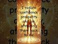 I radiate confidence, prosperity, and joy, attracting them back to me #lawofattraction #manifest