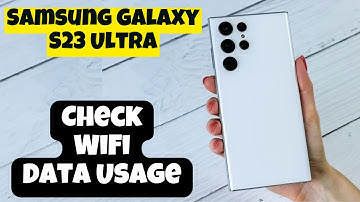 Samsung Galaxy S23 Ultra How to Check WiFi Data Usage