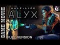 Half-Life: Alyx || Full Game Movie [ENG]. Full story (all cutscenes + interesting gameplay episodes)