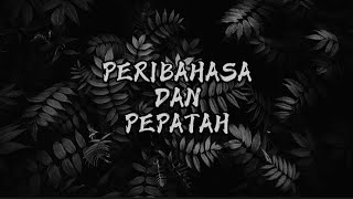 PERIBAHASA dan PEPATAH