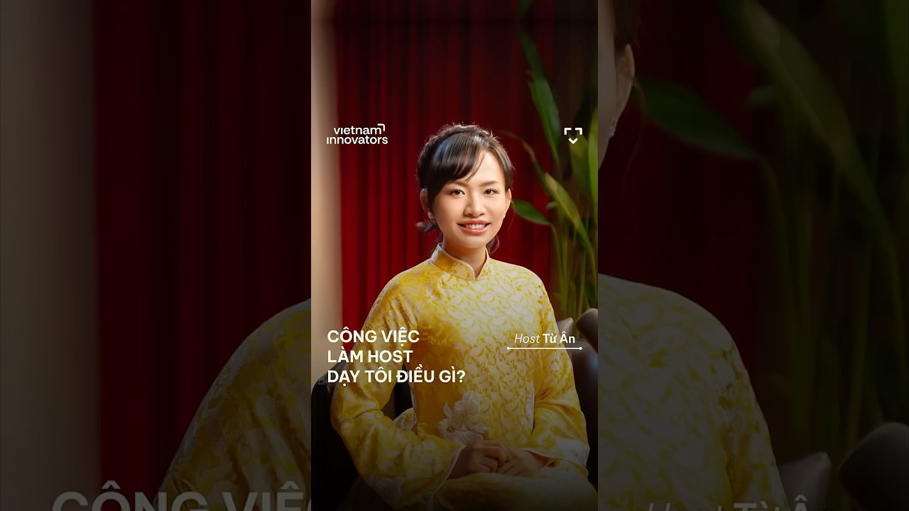 Công việc làm host dạy tôi điều gì? Công việc làm host dạy tôi điều gì?